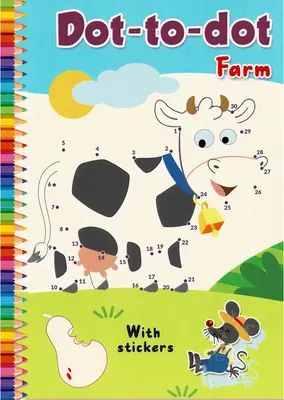 Ferma Dot-To-Dot: Cu autocolante - Dot-To-Dot Farm: With Stickers