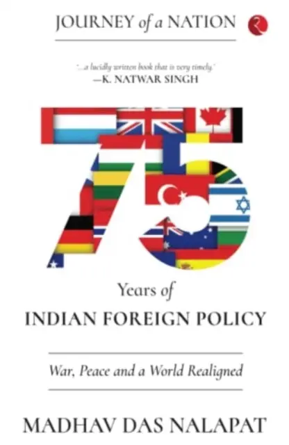 CĂLĂTORIA UNEI NAȚIUNI - 75 DE ANI DE POLITICĂ EXTERNĂ INDIANĂ - JOURNEY OF A NATION - 75 YEARS OF INDIAN FOREIGN POLICY