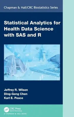 Analize statistice pentru știința datelor din domeniul sănătății cu SAS și R - Statistical Analytics for Health Data Science with SAS and R