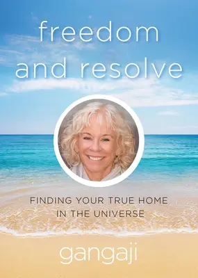 Libertate și hotărâre: Găsirea adevăratei tale case în Univers - Freedom and Resolve: Finding Your True Home in the Universe