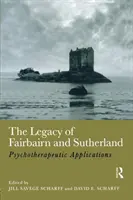 Moștenirea lui Fairbairn și Sutherland: Aplicații psihoterapeutice - The Legacy of Fairbairn and Sutherland: Psychotherapeutic Applications