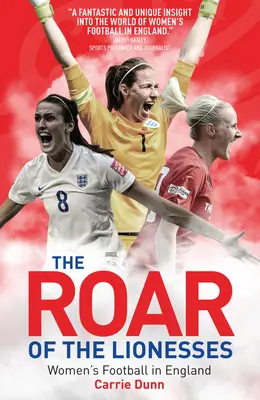 Roar of the Lionesses - Fotbalul feminin în Anglia - Roar of the Lionesses - Women's Football in England