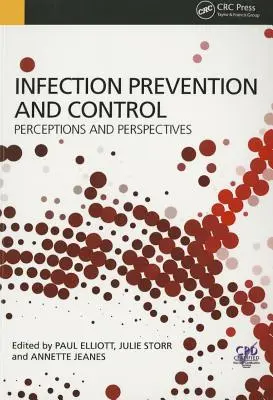 Prevenirea și controlul infecțiilor: Percepții și perspective - Infection Prevention and Control: Perceptions and Perspectives
