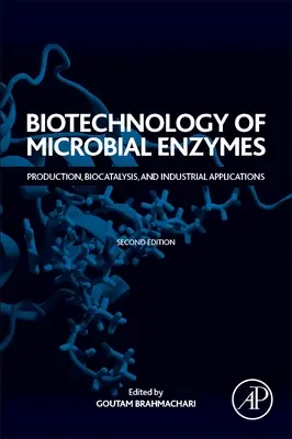 Biotehnologia enzimelor microbiene: Producție, biocataliză și aplicații industriale - Biotechnology of Microbial Enzymes: Production, Biocatalysis, and Industrial Applications