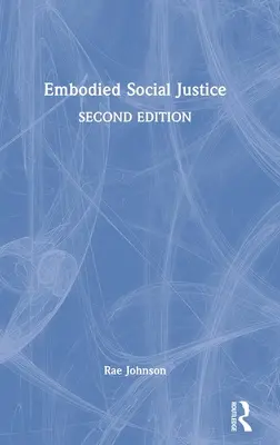 Embodied Social Justice