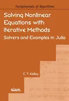 Rezolvarea ecuațiilor neliniare cu metode iterative - Soluționări și exemple în Julia - Solving Nonlinear Equations with Iterative Methods - Solvers and Examples in Julia