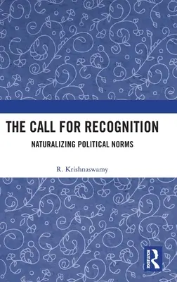 Cererea de recunoaștere: Naturalizarea normelor politice - The Call for Recognition: Naturalizing Political Norms