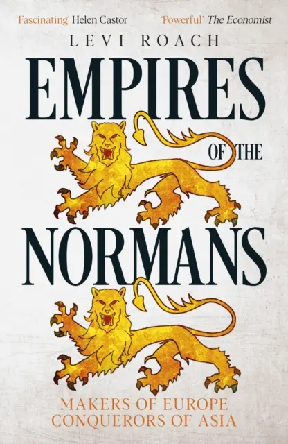 Imperiile normanzilor - făuritori ai Europei, cuceritori ai Asiei - Empires of the Normans - Makers of Europe, Conquerors of Asia