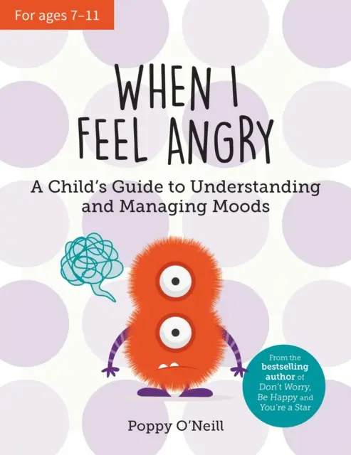 When I Feel Angry - Ghidul unui copil pentru înțelegerea și gestionarea stărilor de spirit - When I Feel Angry - A Child's Guide to Understanding and Managing Moods