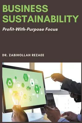 Sustenabilitatea întreprinderilor: Concentrarea pe profit cu scop - Business Sustainability: Profit-With-Purpose Focus