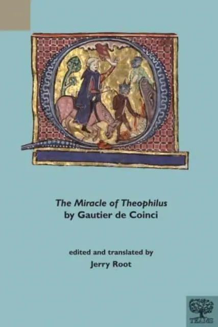 Miracolul lui Theophilus de Gautier de Coinci - The Miracle of Theophilus by Gautier de Coinci