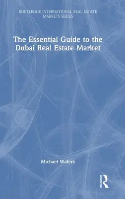 Ghidul esențial pentru piața imobiliară din Dubai - The Essential Guide to the Dubai Real Estate Market