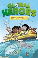 Eroi globali: Valuri de deșeuri - Global Heroes: Waves of Waste