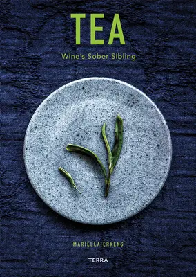 Ceaiul: Fratele sobru al vinului - Tea: Wine's Sober Sibling