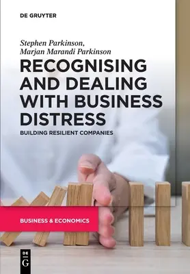 Recunoașterea și gestionarea dificultăților în afaceri: Construirea unor companii reziliente - Recognising and Dealing with Business Distress: Building Resilient Companies