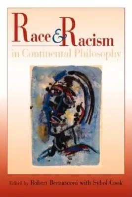 Rasă și rasism în filosofia continentală - Race and Racism in Continental Philosophy