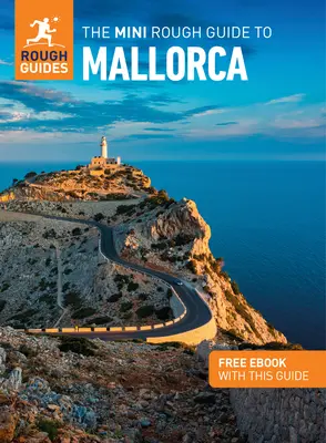 The Mini Rough Guide to Mallorca (Ghid de călătorie cu Free Ebook) - The Mini Rough Guide to Mallorca (Travel Guide with Free Ebook)