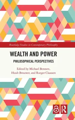 Bogăție și putere: Perspective filosofice - Wealth and Power: Philosophical Perspectives