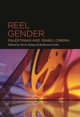 Reel Gender: Cinema palestinian și israelian - Reel Gender: Palestinian and Israeli Cinema