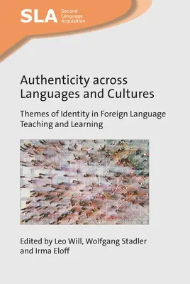 Autenticitate între limbi și culturi: Teme ale identității în predarea și învățarea limbilor străine - Authenticity Across Languages and Cultures: Themes of Identity in Foreign Language Teaching and Learning