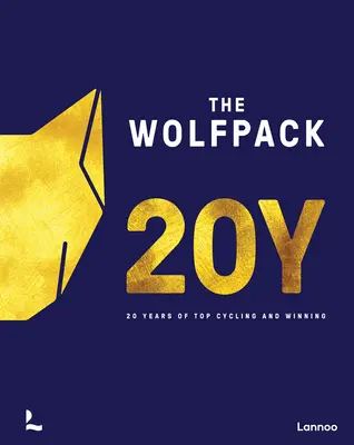 Anii Wolfpack: 20 de ani de ciclism de top și victorii - The Wolfpack Years: 20 Years of Top Cycling and Winning