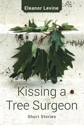 Sărutând un chirurg de copaci - Kissing a Tree Surgeon