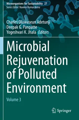 Microbial Rejuvenation of Polluted Environment: Volumul 3 - Microbial Rejuvenation of Polluted Environment: Volume 3