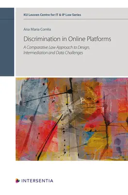Discriminarea în platformele online: O abordare de drept comparat a provocărilor legate de proiectare, intermediere și date Volumul 14 - Discrimination in Online Platforms: A Comparative Law Approach to Design, Intermediation and Data Challenges Volume 14