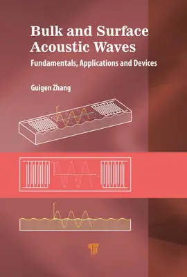 Undele acustice de masă și de suprafață: Fundamente, dispozitive și aplicații - Bulk and Surface Acoustic Waves: Fundamentals, Devices, and Applications