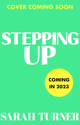 Stepping Up - bestsellerul vesel și emoționant Sunday Times și alegerea Richard and Judy Book Club 2023. Adorată de cititori - Stepping Up - the joyful and emotional Sunday Times bestseller and Richard and Judy Book Club pick 2023. Adored by readers