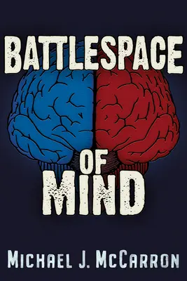 Battle Space of Mind: Inteligența artificială și cibernetica în războiul informațional - Battle Space of Mind: AI and Cybernetics in Information Warfare