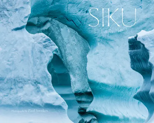 Siku: Viața pe gheață - Siku: Life on the Ice