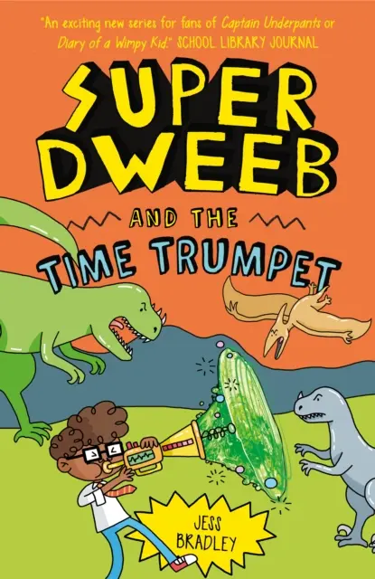 Super Dweeb și Trompeta Timpului - Super Dweeb and the Time Trumpet
