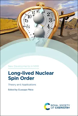 Ordinea spinului nuclear de lungă durată: Teorie și aplicații - Long-Lived Nuclear Spin Order: Theory and Applications