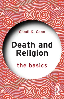 Moartea și religia: Noțiuni de bază - Death and Religion: The Basics