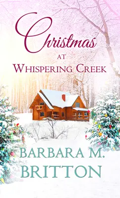 Crăciunul la Whispering Creek - Christmas at Whispering Creek