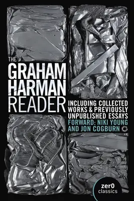The Graham Harman Reader: Inclusiv materiale nepublicate anterior - The Graham Harman Reader: Including Previously Unpublished Material