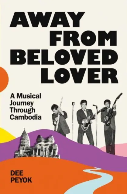 Departe de iubita iubită - O călătorie muzicală prin Cambodgia - Away From Beloved Lover - A Musical Journey Through Cambodia