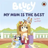 Bluey: Mama mea este cea mai bună - Bluey: My Mum Is the Best
