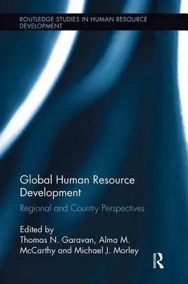 Dezvoltarea globală a resurselor umane: Perspective regionale și naționale - Global Human Resource Development: Regional and Country Perspectives