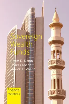 Fondurile suverane de investiții: Între stat și piețe [Dixon Professor Adam D. (Maastricht University) - Sovereign Wealth Funds: Between the State and Markets (Dixon Professor Adam D. (Maastricht University))