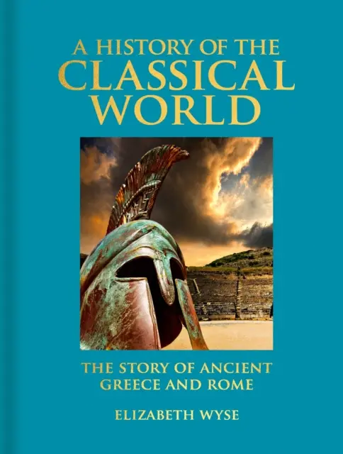 Istoria lumii clasice - Povestea Greciei și a Romei antice - History of the Classical World - The Story of Ancient Greece and Rome