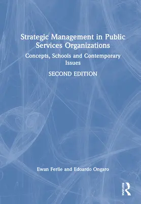 Management strategic în organizațiile de servicii publice: Concepte, școli și probleme contemporane - Strategic Management in Public Services Organizations: Concepts, Schools and Contemporary Issues