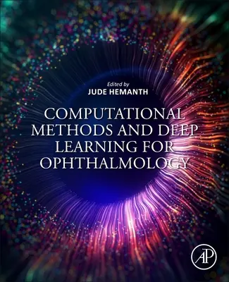 Metode computaționale și Deep Learning pentru oftalmologie - Computational Methods and Deep Learning for Ophthalmology