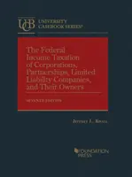 Impozitul federal pe venit al corporațiilor, parteneriatelor, societăților cu răspundere limitată și al proprietarilor acestora - Federal Income Taxation of Corporations, Partnerships, Limited Liability Companies, and Their Owners
