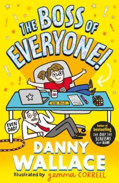 Boss of Everyone - Noua aventură comică a autorului cărții The Day the Screens Went Blank - Boss of Everyone - The brand-new comedy adventure from the author of The Day the Screens Went Blank
