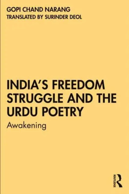 Lupta pentru libertate a Indiei și poezia urdu: Trezirea - India's Freedom Struggle and the Urdu Poetry: Awakening