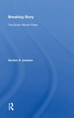 Poveste de ultimă oră: Presa sud-africană - Breaking Story: The South African Press