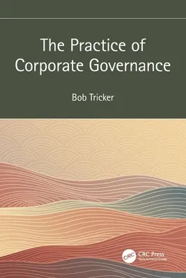Practica guvernanței corporative - The Practice of Corporate Governance