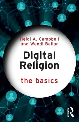 Religia digitală: Noțiuni de bază - Digital Religion: The Basics